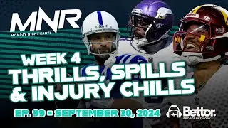 NFL Week 4 Thrills, Spills & Injury Chills | Monday Night Rants