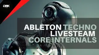 Ableton Techno Livestream - Core Internals