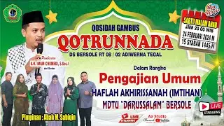 LIVE PENGAJIAN KH. IMAM CHUMAEDI S.Sos | IMTIHAN MDTU DARUSSALAM BERSOLE ADW TGL | GAMBUS QOTRUNADA