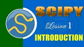 SCIPY | LESSON 1 | INTRODUCTION