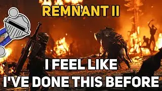 REMNANT 2 plays great, but...