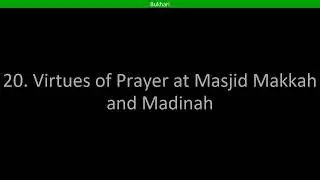 20. Virtues of Prayer at Masjid Makkah and Madinah