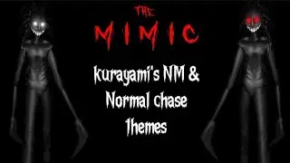 The Mimic - Kurayami's Chase theme ( Normal and Nightmare Mode)