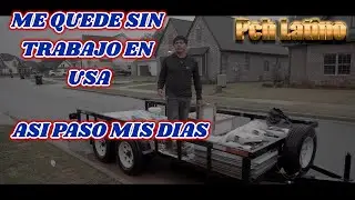 ME quedo sin trabajo en USA, Así es como es mi día