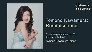 Tomono Kawamura: Claude Debussy - Clair De Lune