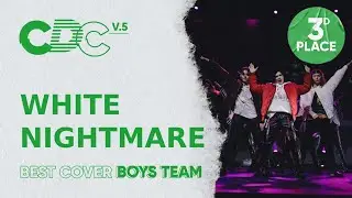 3 PLACE | BEST COVER BOYS TEAM | Whitenightmare | CDC 5.0