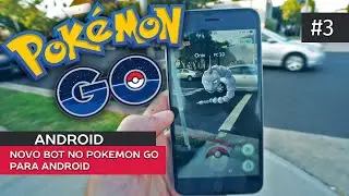 NOVO BOT NO POKÉMON GO PARA ANDROID