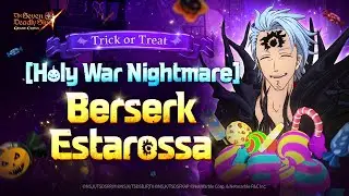 [7DS] 2024 Halloween Festival : [Holy War Nightmare] Berserk Estarossa