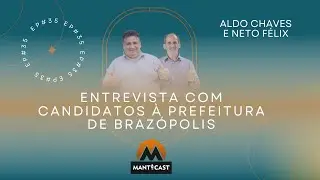 ALDO CHAVES E NETO FÉLIX - MANTCAST #035