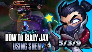 TOP 50 SHEN WILD RIFT | How To BULLY JAX USING SHEN