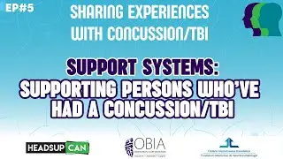 Episode 5 – Support Systems: Supporting Persons Who’ve had a Concussion/TBI