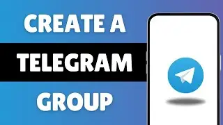 How To Create A Telegram Group