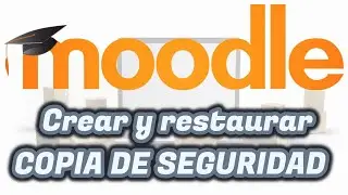 Cómo crear COPIA DE SEGURIDAD y RESTAURAR en otro curso | Aula Virtual EducaMadrid