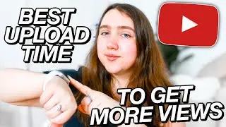 Best Upload Time For YouTube to GET MORE VIEWS IN 2020!