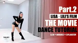 Lisa LILI's FILM Tomboy [The Movie] Dance Tutorial (Slow + Mirrored + Explanation) | SHERO