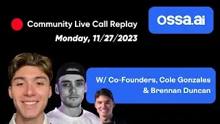 OSSA.AI Discord Livestream w/ Co-Founders Cole Gonzales & Brennan Duncan - 11/27/2023