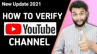 How to Verify YouTube Account | How to Verify YouTube Channel in mobile 2021 | (Urdu)