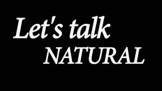 Be Natural! Love yourself!