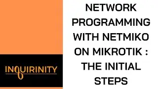 Network Programming with Netmiko on MikroTik: The Initial Steps