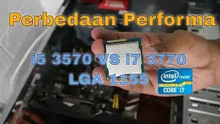Inte Core i5 3570 VS Intel Core i7 3770  Upgrade