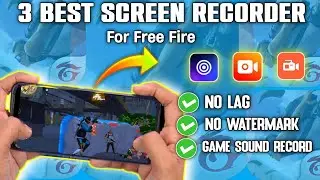 3 Gajab Ka Screen Recorder // No Watermark // No Lag And Enternal Sound Enable For Free Fire🔥