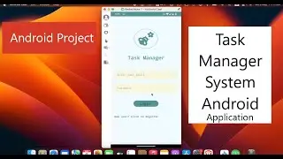 Android Project | Task Manager System | Android App | Android Project Task Manager System