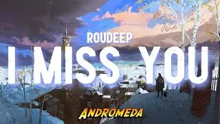 Roudeep - I Miss You
