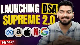 Launching LIVE Data Structures & Algorithms Course [ Supreme 2.0 Batch ] 🔥 🔥