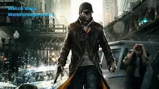 Let's play watch dogs part 1