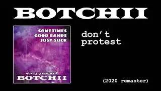 Botchii - Don't Protest (2020 Remaster)