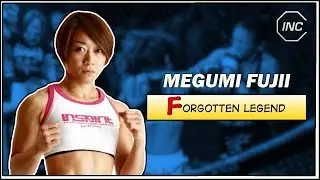 Megumi Fujii: Womens MMA's Forgotten Legend
