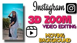 how to make 3D zoom Instagram video || 3D zoom effect