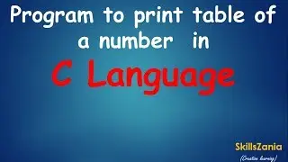 Program to print table of a number in C Language