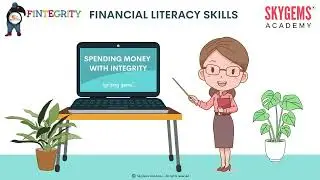 Fintegrity Kids Wealth Of Life & SkyGems Academy: Spending Money With Integerity