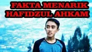 8 FAKTA MENARIK HAFIDZUL AHKAM