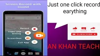 how to do mobile screen recording with voice/mobile screen record kaise karien sound/AN KHAN TEACH