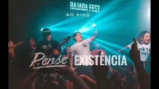 Pense - Existência (Ao vivo no Rajada Fest)