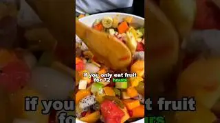 If You eat Only fruits for 72 hours #health #onlyfruits #shorts