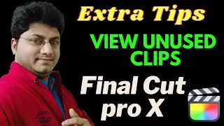 Final Cut Pro || Extra Tricks || View Unused Clips || Favorite Clips || HACKS || FCPX || 10.6.5