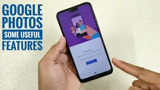 Google Photos App Some Useful Features You Must Know!