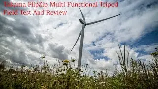 Travel tripod field test and review ( Takama FlipZip Multi-Functional Tripod/Monopod )
