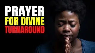 Powerful Prayers For Divine Turnaround | DAILY LIFE PRAYER MINISTRY | 16.06.23