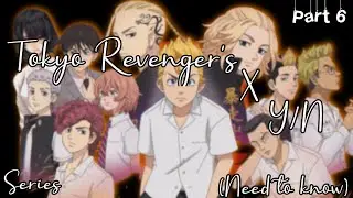 Tokyo Revenger's x Y/N// Part 6// Need to know//