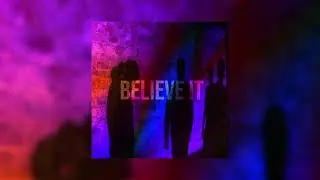 SWEARS - Believe It [Official Audio]