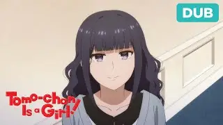 Are You a Baddie? | DUB | Tomo-chan is a Girl!