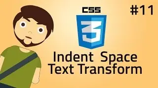 HTML & CSS Text Properties - Text Indent White Space Text Transform etc
