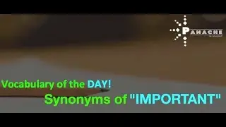 Vocabulary of the DAY | Synonyms of IMPORTANT | Useful for Essay Writing | Rich Words