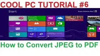 PC6_How To Convert JPEG Image Files to PDF Documents for Free!!!