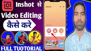 video editing kaise karen ✅ mobile se video editing kaise kare ✅ how to video editing in inshot app
