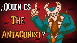 ¿ Quien es The Antagonist ?